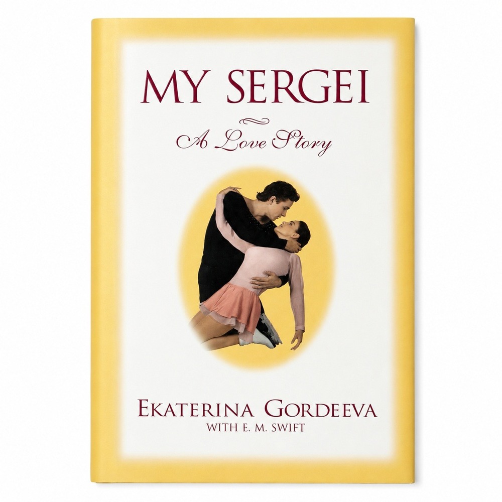 My Sergei A Love Story Ekaterina Gordeeva 1996 Hardcover Figure Skating DJ
